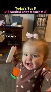 Top 5 Beautiful Baby Moments of the Day!😊💞