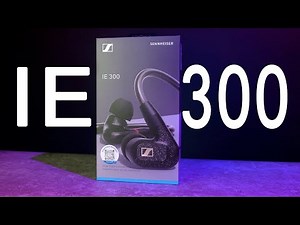【赵晔】森海塞尔 IE 300 开箱体验