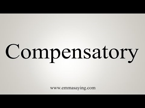How To Say Compensatory
