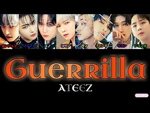 【 カナルビ / 日本語字幕 / 歌詞 】Guerrilla - ATEEZ (에이티즈)