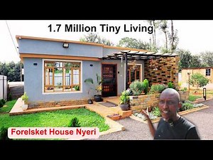 Nyeri Tiny Forest Living/ This House will blow your Mind/ Cost of Construction Kenya