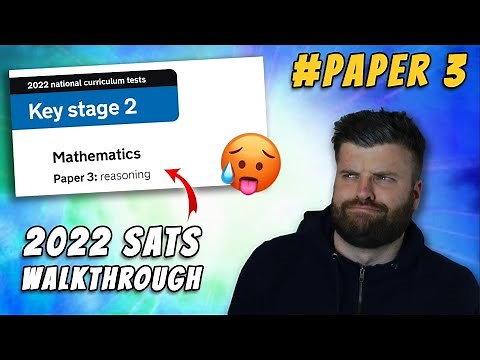 2022 Year 6 SATS Maths Paper 3 'Reasoning 2' Walkthrough