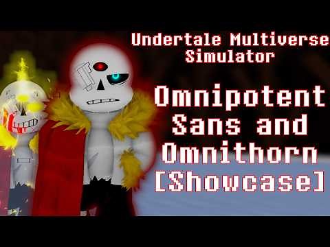 [Showcase] Omnipotent Sans + Omnithorn | Undertale Multiversal Simulator
