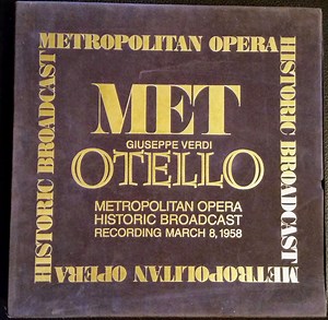 Giuseppe Verdi - Otello - Metropolitan Opera Historic Broadcast Recording March 8, 1958