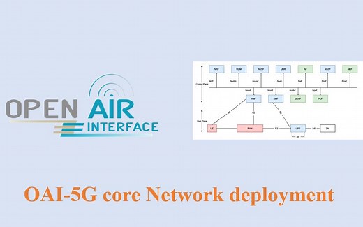 OAI（Open Air Interface）开源5G核心网部署方案