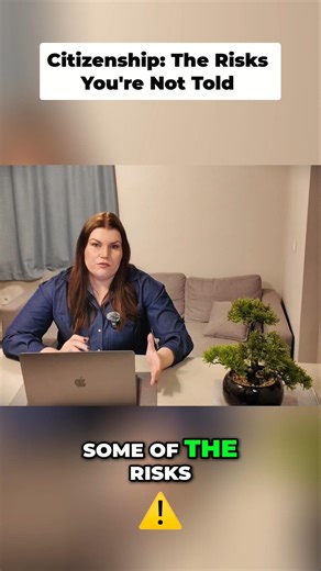 Potential RISKS of adding an additional citizenship