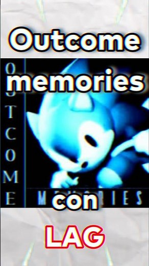 OUTCOME MEMORIES LAG #outcomememories #sonic #roblox