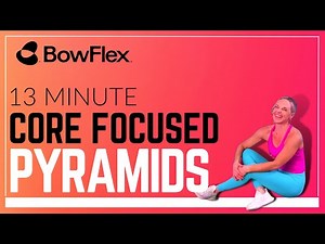 Bowflex® Live I 13-Minute Core Pyramids