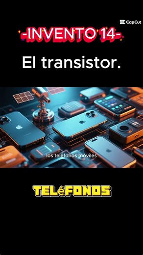 El transistor. 25 INVENTOS QUE CAMBIARON LA HUMANIDAD