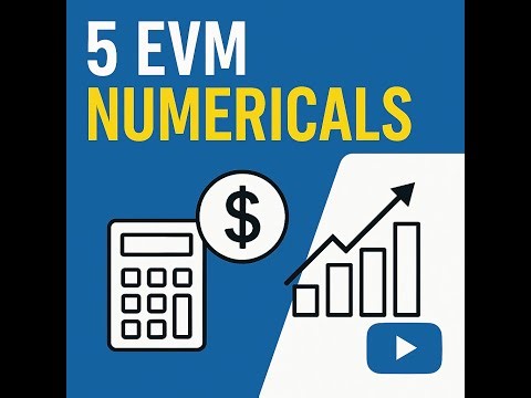 Solved EVM Numericals? | Worked Examples on Earned Value Management