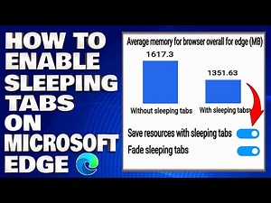 How To Enable Sleeping Tabs To Fix High Memory Usage and Save Battery on Microsoft Edge [Guide]