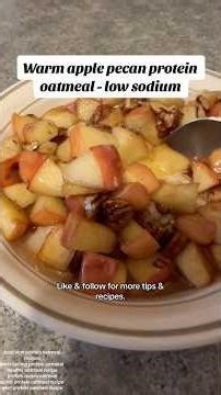 Apple pecan protein oatmeal - Low Sodium #lowsodium #lowsodiumdiet #cooking