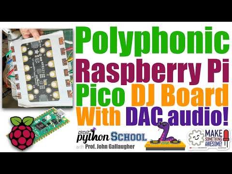 Build a Polyphonic DJ Board for Raspberry Pi Pico (CircuitPython School)