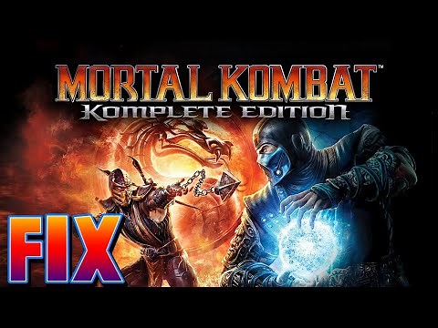 Tutorial Fixing Mortal Kombat Komplete Edition Pc Won't Startup