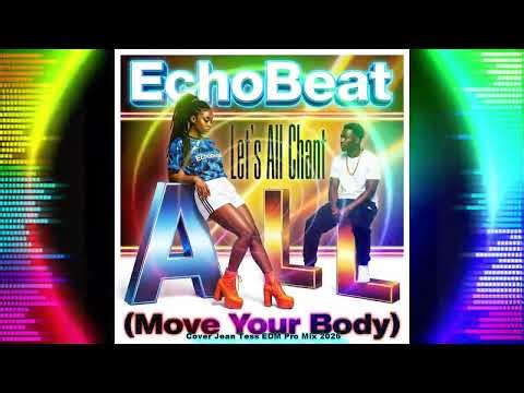 EchoBeat - Let's All Chant (Cover Jean Tess EDM Pro Mix 2026)
