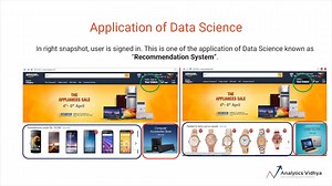 Global companies like Amazon.com, Google, Facebook, Flipkart use data science to recommend relevant products to cross sell, push personalised advertisements, suggest friends, personalize search results, and much more. Data Science is evolving and the applications of data science have been witnessed in practically all domains including social media , banking, e-commerce, search engines and more. Checkout this short video (from the course Introduction To Data Science)and learn more about the vario
