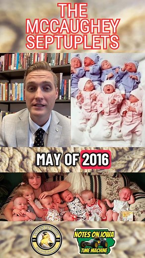 Iowa Time Machine ⏰: On November 19, 1997, Kenny and Bobbi McCaughey of Carlisle welcomed the world’s first known surviving set of septuplets at Iowa Methodist Medical Center in Des Moines. Kenny, Alexis, Natalie, Kelsey, Nathan, Brandon, and Joel were all born between 12:48 p.m. and 12:54 p.m. on the 19th. After the birth of the couple’s first child, Mikayla, they sought to add to their family and underwent ovulation-stimulating Metrodin treatments for infertility. Under the care of Karen Drake