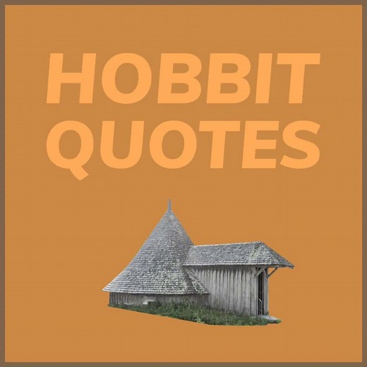 73  Thoughtful Hobbit Quotes To Ponder (Plus Riddles!)