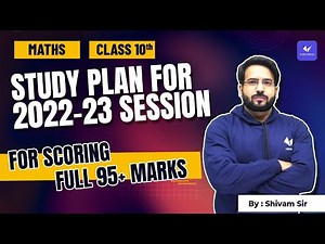 Class 10 Maths Study Plan For 2022-23 Session | Full Marks 95+ CBSE Term 2