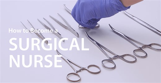 How to Become a Surgical Nurse