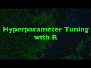 Hyperparameter Tuning with R | Deep Learning and Artificial Intelligence Applications