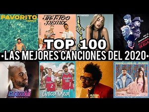 ESPECIAL - Top 100 (Las Mejores Canciones Del 2020)