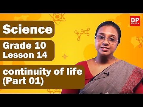 Lesson 14 - continuity of life (Part 01) | Grade 10 Science in English Unit 14 Part 01