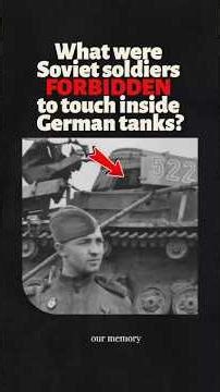 What were Soviet soldiers FORBIDDEN to touch inside German tanks?