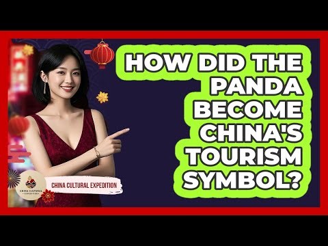 How did the Panda become China's Tourism Symbol?