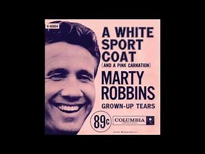 A White Sport Coat (and a Pink Carnation) - Marty Robbins (1957)
