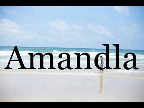 How To Pronounce Amandla🌈🌈🌈🌈🌈🌈Pronunciation Of Amandla