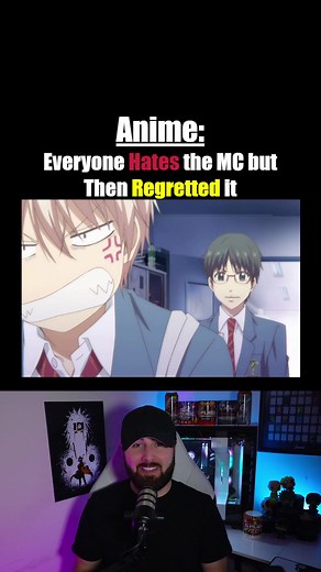 Anime Where Everyone Regretted Hating the MC