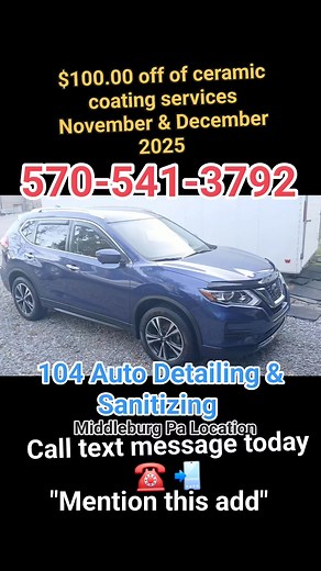 104 Auto Detailing and Sanitizing 570-541-3792 $100 OFF of Ceramic Coating Services🪙 in Nov. & Dec. 2025! "Mention this add" Gift Cards Always Available 🎁 Call text message today 570-541-3792 ☎️ 📲 Middleburg PA Location @highlight #ceramiccoating #vehiclecleaning #detailing #middleburg #Pennsylvania #VehicleMaintenance | Jl Macknair