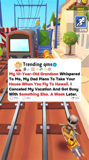 627K views · 10K reactions | My 10-year-old grandson whispered to me, my dad plans to take your house when you fly to hawaii. I canceled my vacation and got busy with something else. A week later. #redditstories #redditreadings #storytime | Trending qms | Facebook