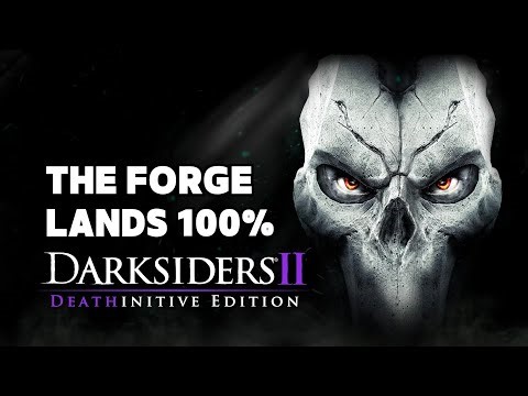 Darksiders 2 – All Forge Lands Chests, Collectibles, Secrets, Legendary Weapons & Talisman