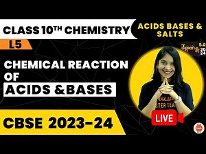 Chemical Reaction of Acids and Bases | Acid Bases and Salts in Chemistry | CBSE Science Class 10