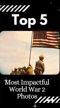 Top 5 Photos That Defined World War 2