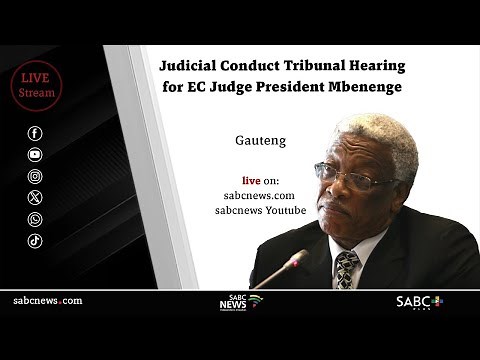 [GRAPHIC CONTENT] Judicial Conduct Tribunal Hearing for Judge President Mbenenge | 07 May 2025
