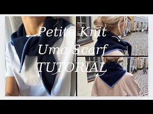 Petite Knit Uma Scarf ✨Tutorial