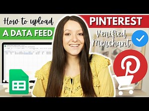 How to Upload a Products Data Feed for your Pinterest Shop / Verified Merchant Application