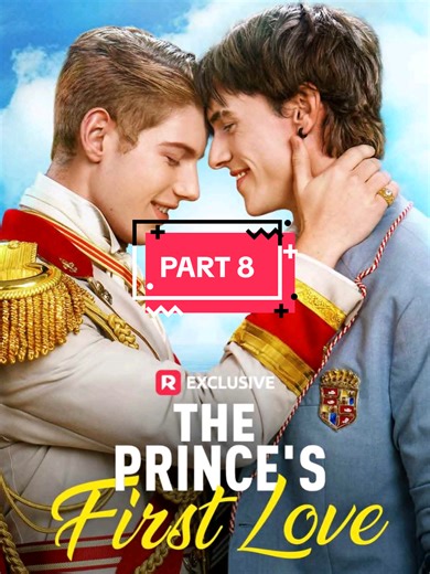 PART 8 OF THE PRINCE'S FIRST LOVE STARRING : Andrew Tong - THE PRINCE Greg Duffy - THE COMMONER AND HIS FIRST LOVE