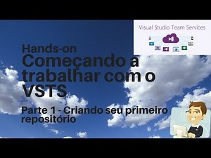 [Hands-On] Começando a Trabalhar com o VSTS - Parte 1
