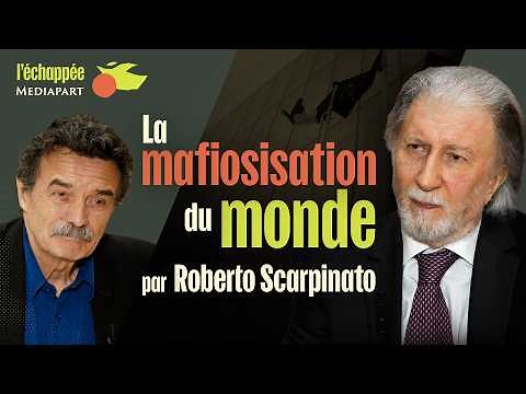 The "Mafiosization" of the World, by Roberto Scarpinato