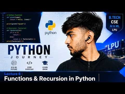 Lecture 6 : Functions & Recursion in Python | Python Full Course