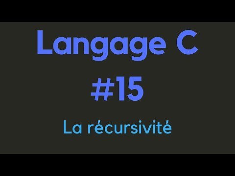 Langage C #15 (La récursivité)