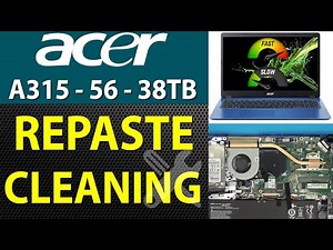 Acer Aspire 3 N19c1 🚩 A315 56 38Tb 💻 Repaste FULL service