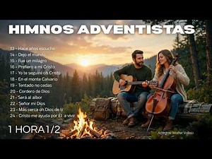 🔴 HIMNOS ADVENTISTAS - Selección - LO MEJOR | Arreglados para adorar en paz, dormir, meditar