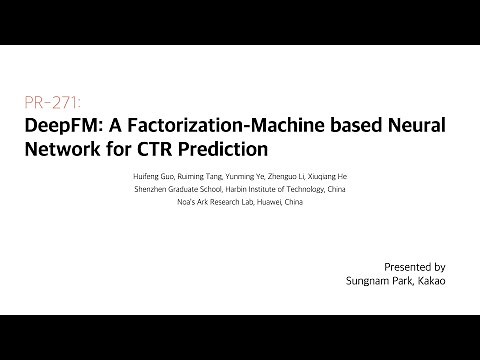 PR-271: DeepFM: A Factorization-Machine based Neural Network for CTR Prediction