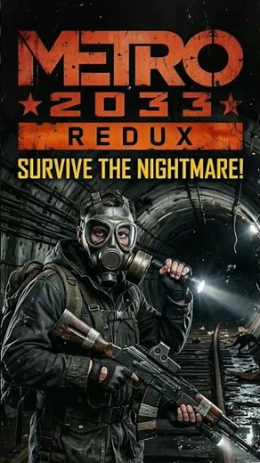 Metro 2033 Redux: Artyom's Journey Through the Dark Tunnels.