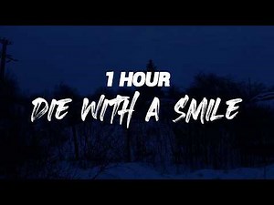Lady Gaga, Bruno Mars - Die With A Smile [ 1 HOUR ]